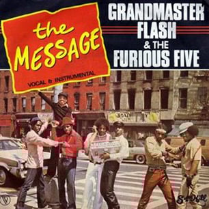Grandmaster Flash and the Furious Five, 'The Message
